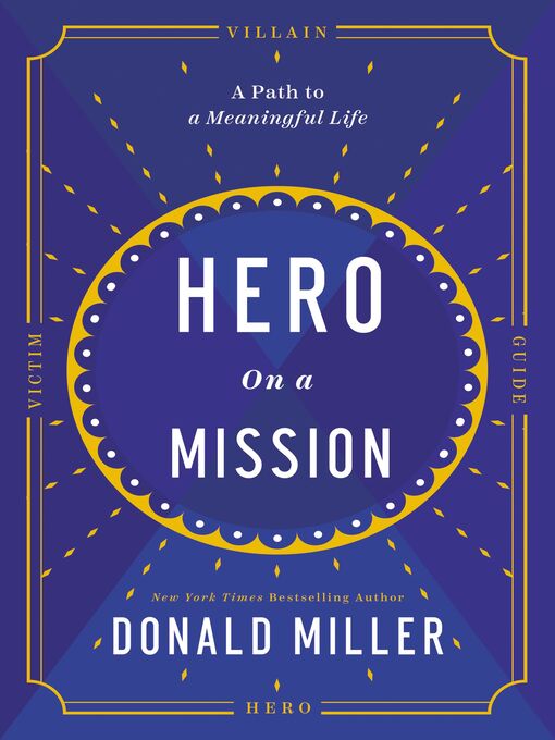 Title details for Hero on a Mission by Donald Miller - Available